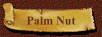 Palm Nut